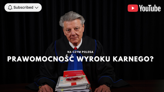 Na czym polega prawomocność wyroku karnego?