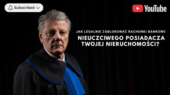 Jak legalnie zablokować rachunki bankowe nieuczciwego posiadacza Twojej nieruchomości?