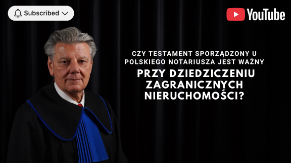 Czy testament sporządzony u polskiego notariusza jest ważny przy dziedziczeniu zagranicznych nieruchomości?